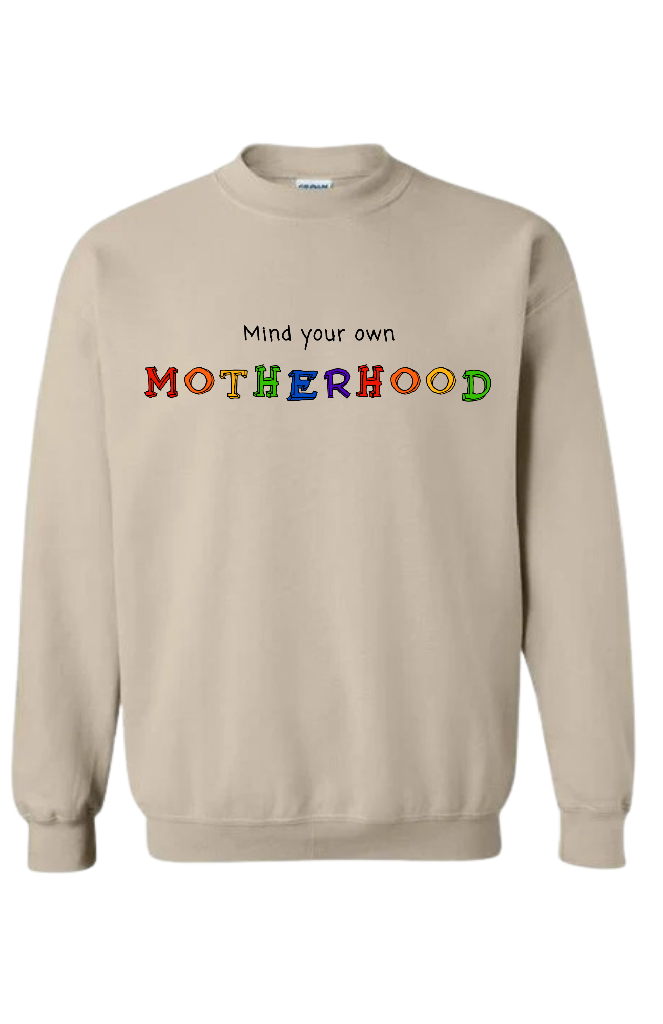 Mind your Own Motherhood Crewneck