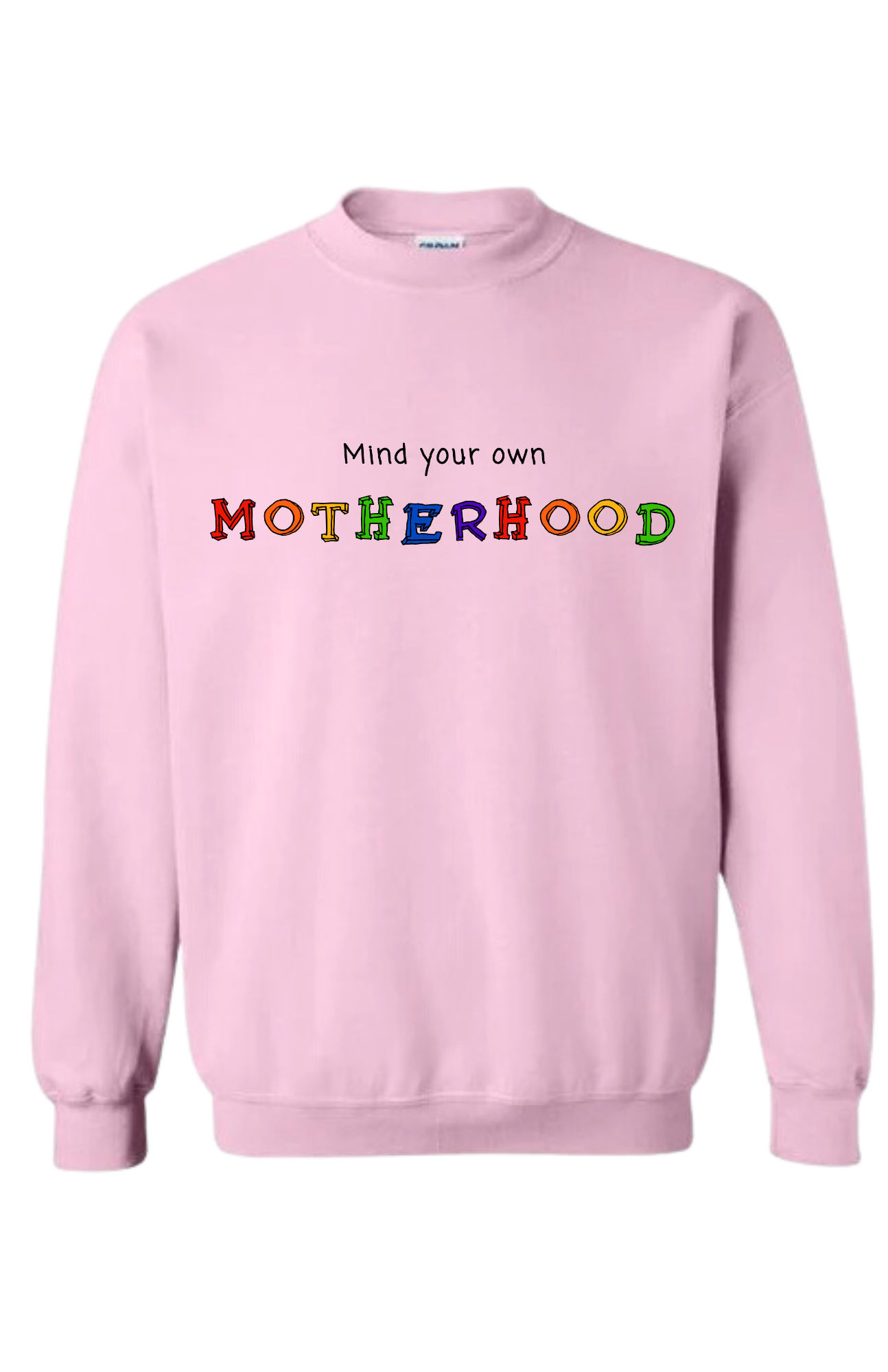 Mind your Own Motherhood Crewneck