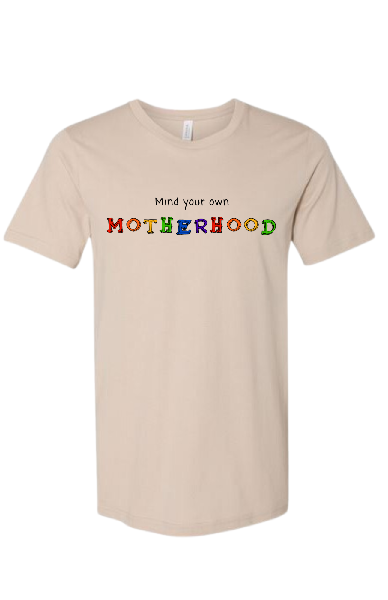 Mind your own Motherhood t-shirt